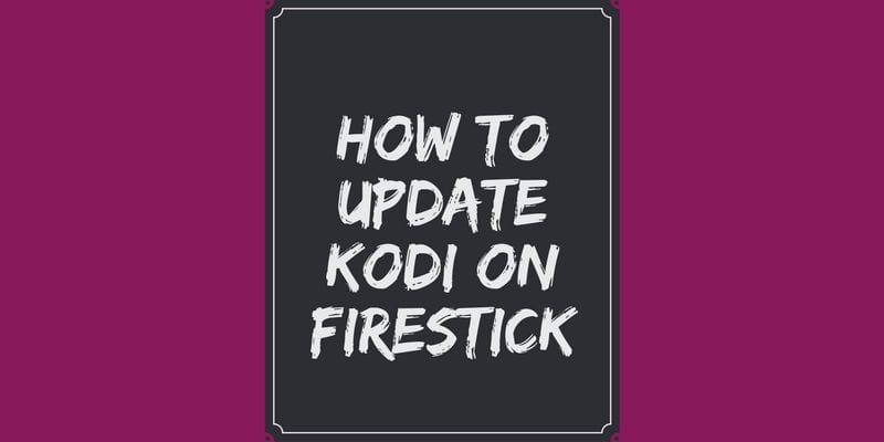 jailbreak how do firestick a on 18.4 FireStick to Update [Latest KODI 3 Steps Version