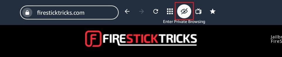 private browsing or incognito mode on firestick