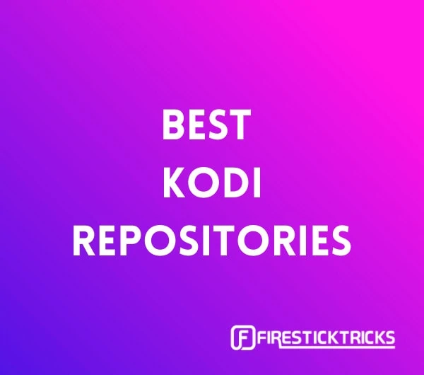 10 Best Kodi Repositories (2024) with Installation Guides