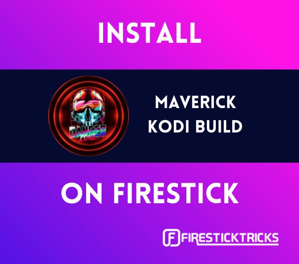 Maverick kodi builds on firestick