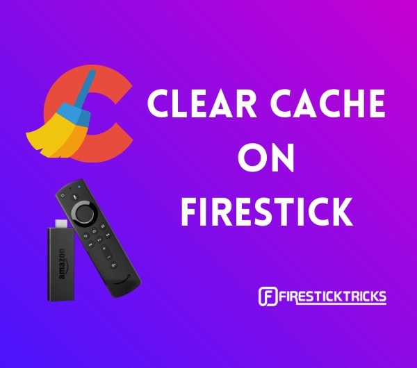 how to clear cache on firestick