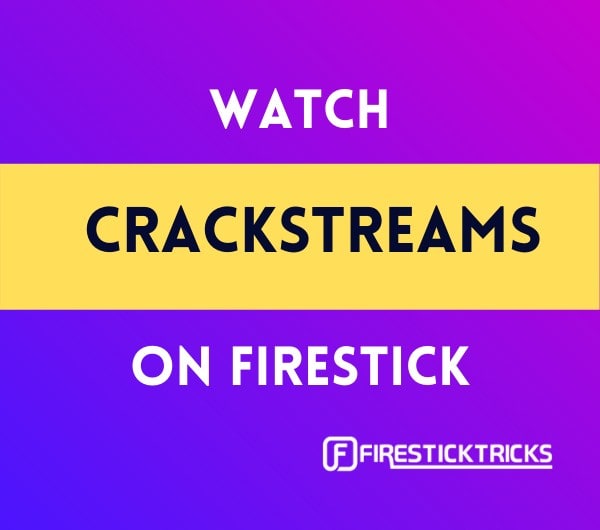 How to Watch CrackStreams on FireStick for FREE Sports (2023)