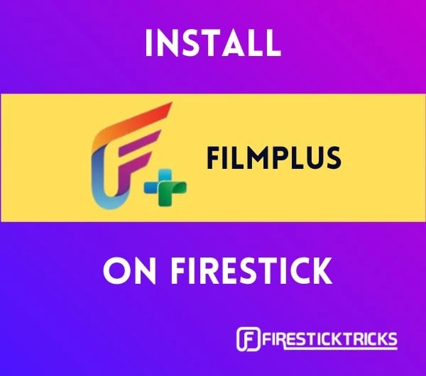 how to install filmplus apk on firestick