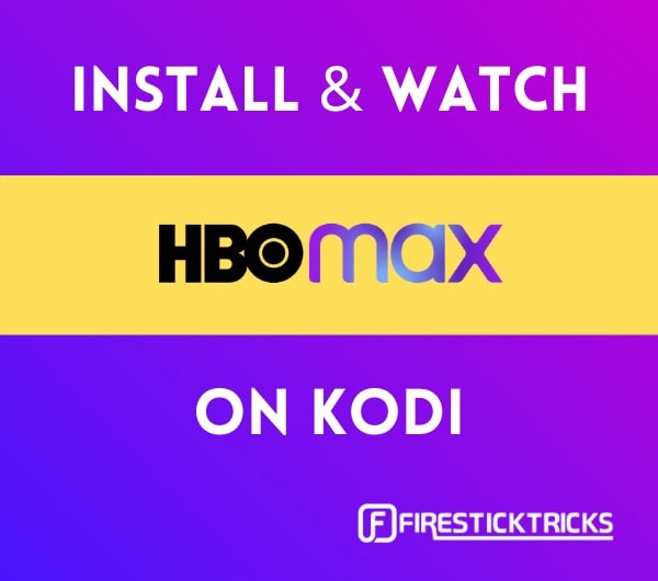 how to install and watch hbo max on kodi