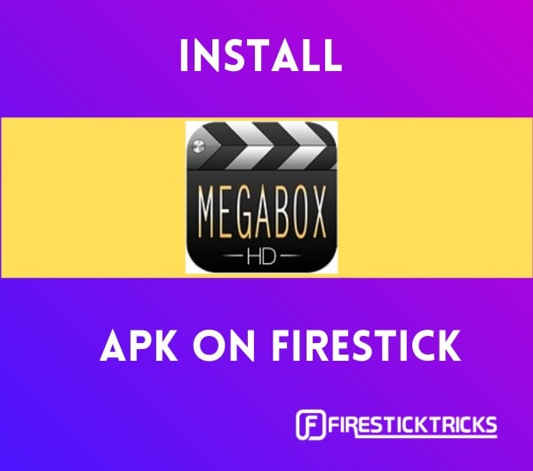 How to install Megabox HD APK on FireStick / Fire TV