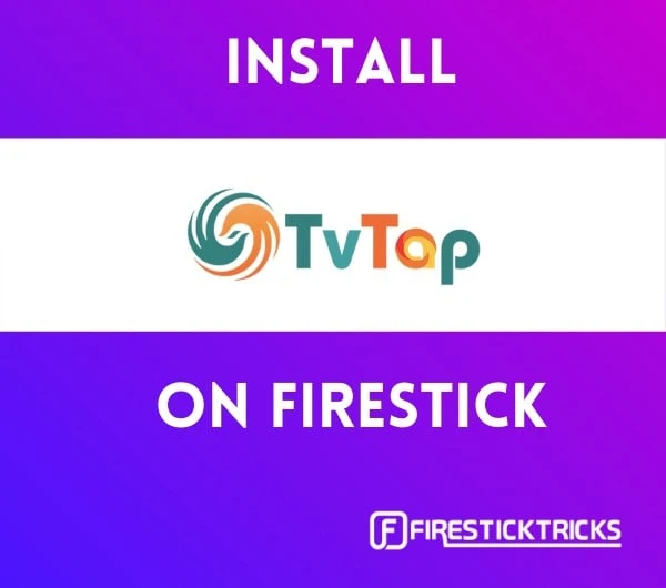 TVTap APK—Install on FireStick & Android TV Box (2023 Update)