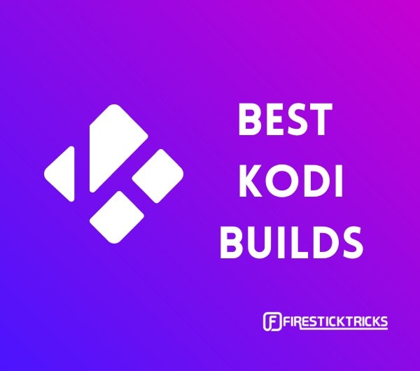 best builds for kodi 18.2 leia