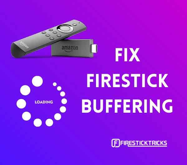 how to stop buffering on firestick