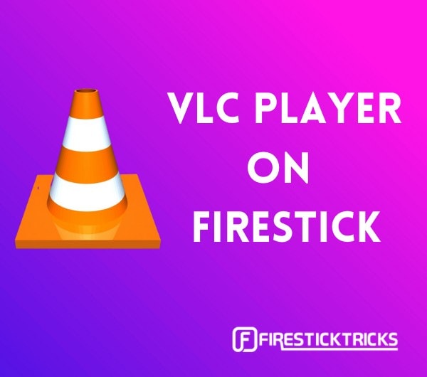 How To Install & Use Vlc Player On Firestick [2023]