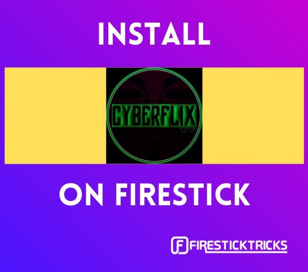 how to install cyberflix tv on firestick
