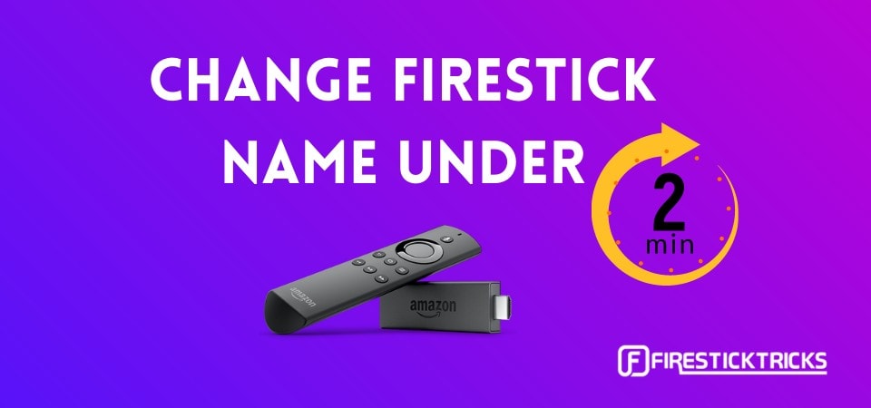 how to change firestick name