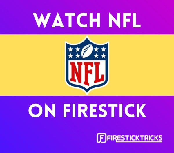 How to Watch NFL on FireStick for Free Without Cable (2023)