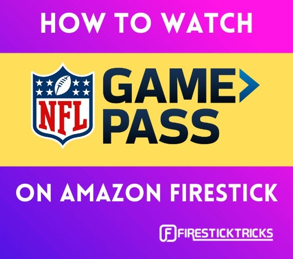 How To Watch NFL Game Pass On FireStick Free For 30 Days 
