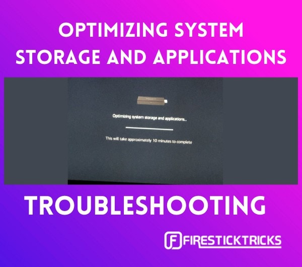 how to fix optimizing system storage and applications on firestick