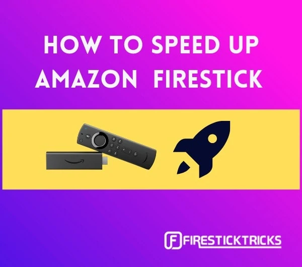 why is my firestick so slow and how to speed up firestick