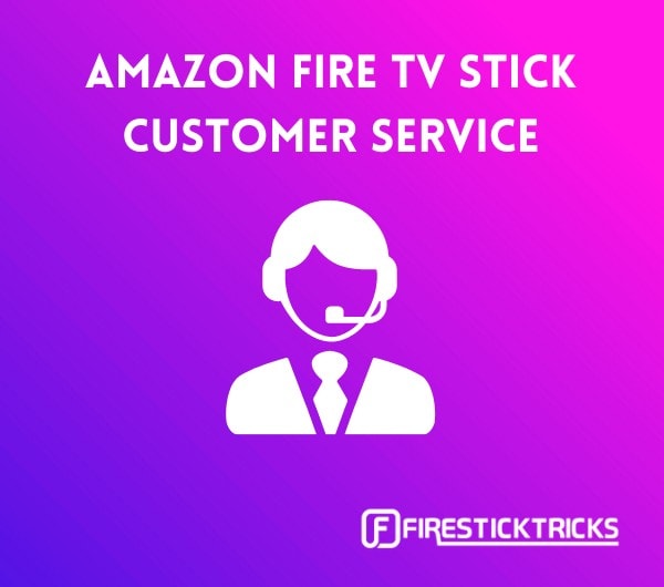 How to Contact Amazon FireStick Customer Service: Phone, Email, and Chat