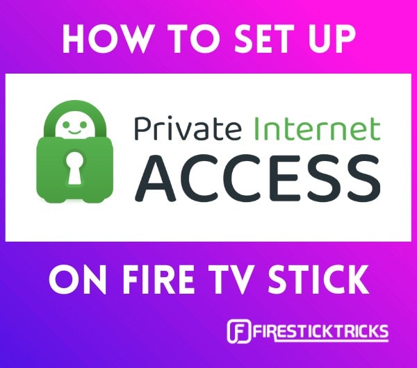how to install private internet access on firestick