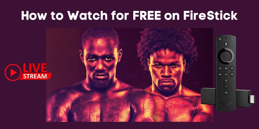 how to watch Terence Crawford vs Shawn Porter on firestick for free