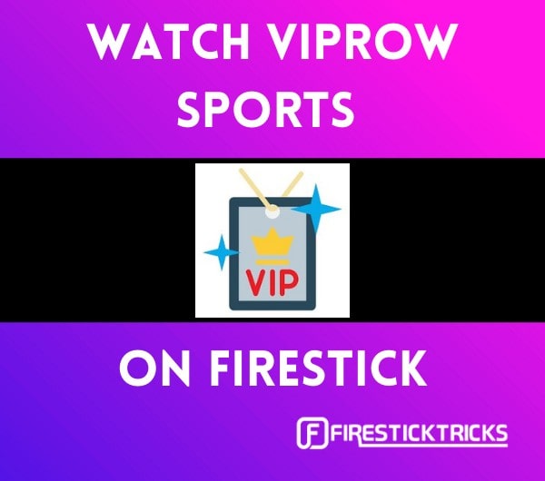 how to watch viprow sports on firestick