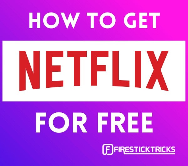 how to get free netflix account