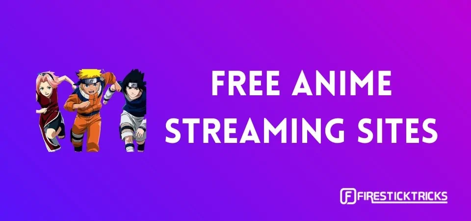 7 Best Apps to Watch Anime for Free