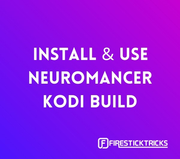 how to install neuromancer kodi build