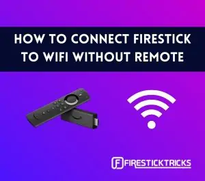 how to connect firestick to wifi without remote