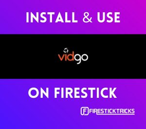 how to install vidgo app on firestick