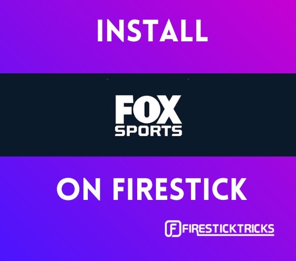 How to Install FOX Sports on FireStick (Super Easy Method) Fire Stick