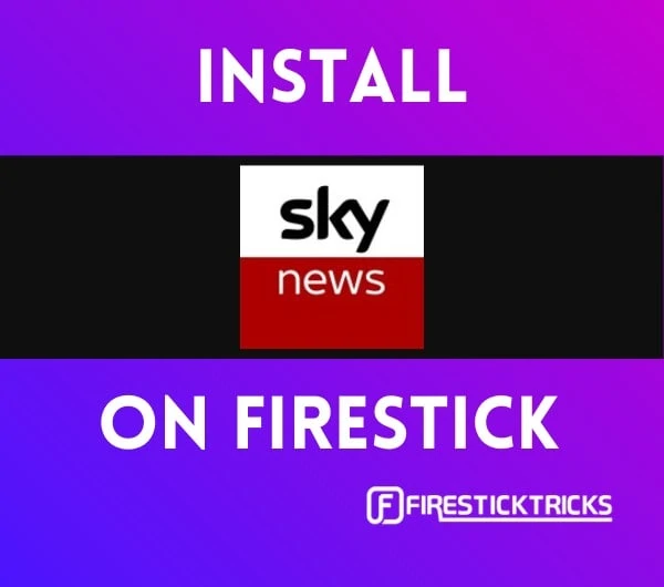 how to install sky news on firestick