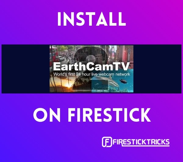 install earthcam on firestick