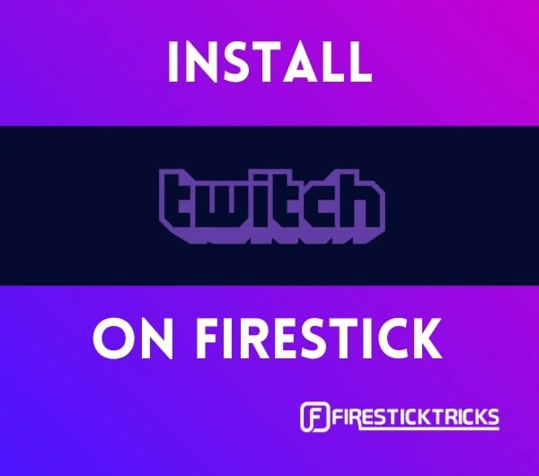 how to install twitch on firestick