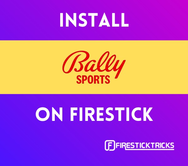 How to Install and Watch Bally Sports on FireStick Fire Stick Tricks