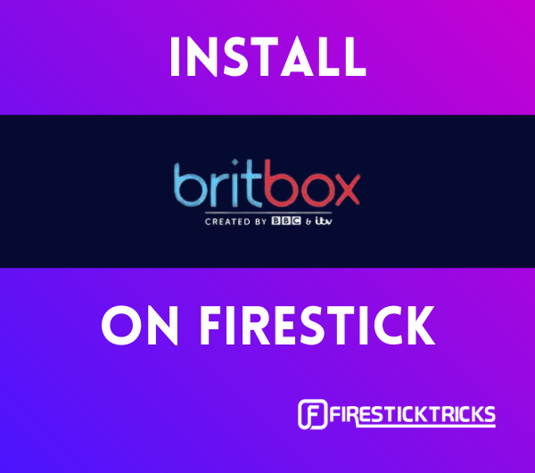 how to install britbox on firestick