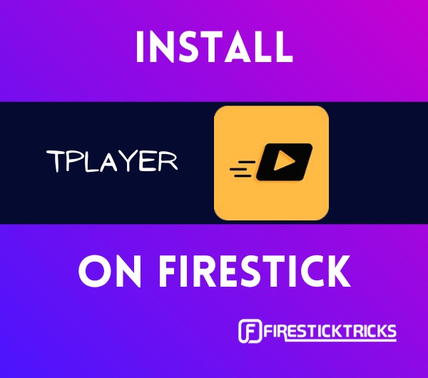 install tplayer on firestick