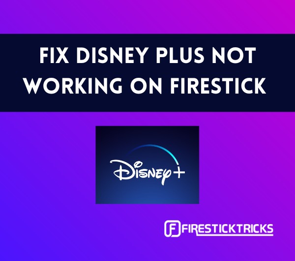 fix disney plus not working on firestick