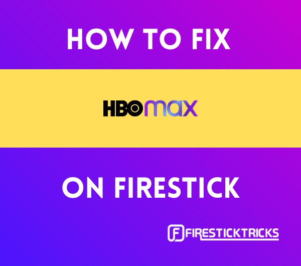 fix hbo max not working on firestick