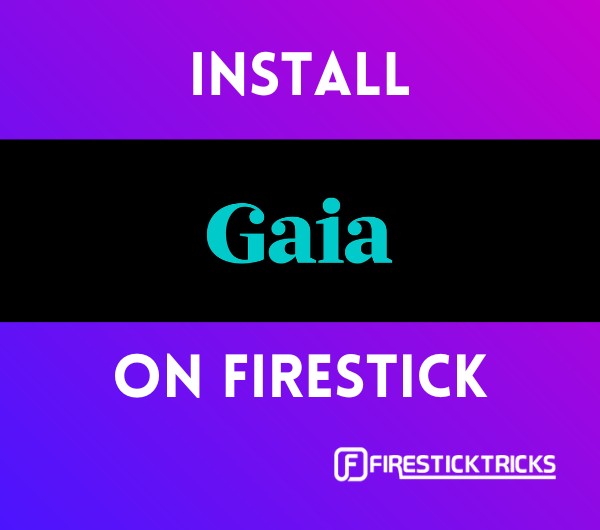 how to install gaia on firestick