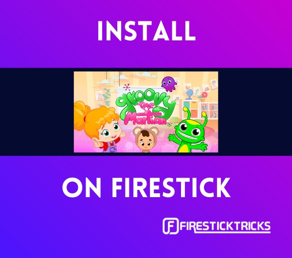 install groovy the martian on firestick