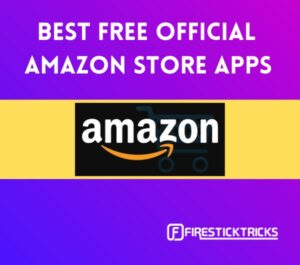 Best Free Official Amazon Store Apps for FireStick