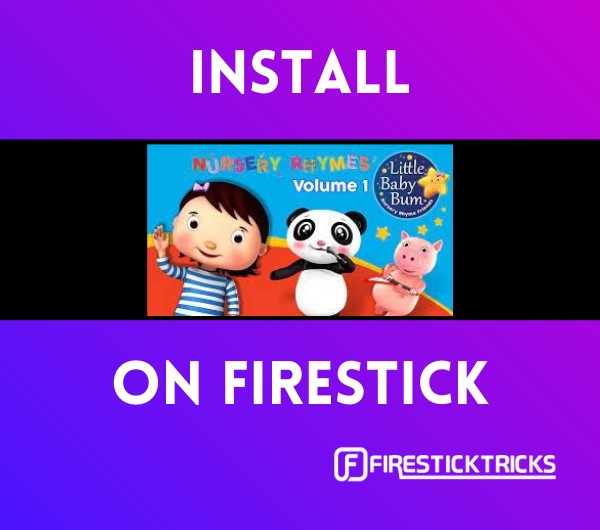 Nursery Rhymes and Kids Songs By Little Baby Bum on FireStick - Fire Stick Tricks Nursery Rhymes and Kids Songs By Little Baby Bum on FireStick - Fire Stick Tricks