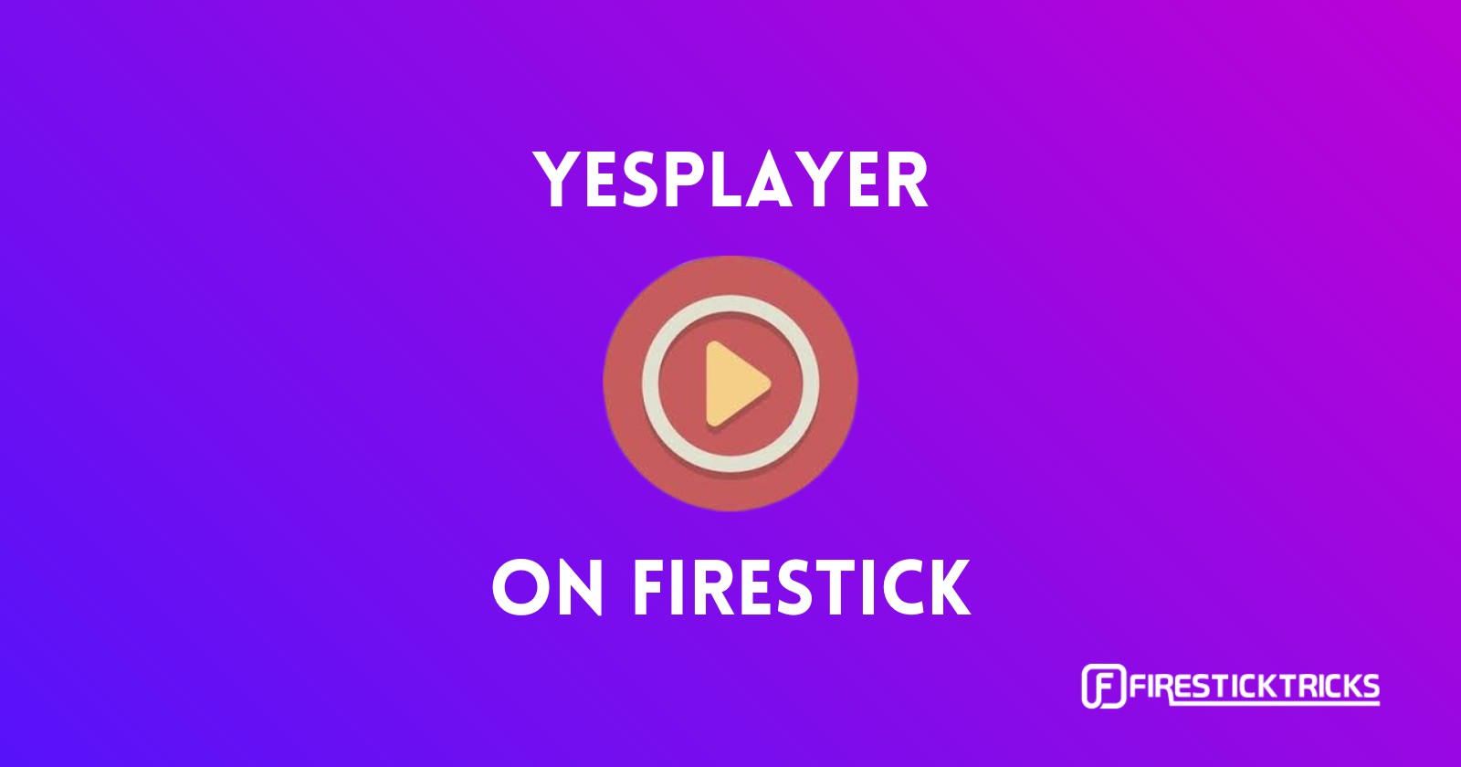 install yesplayer on firestick