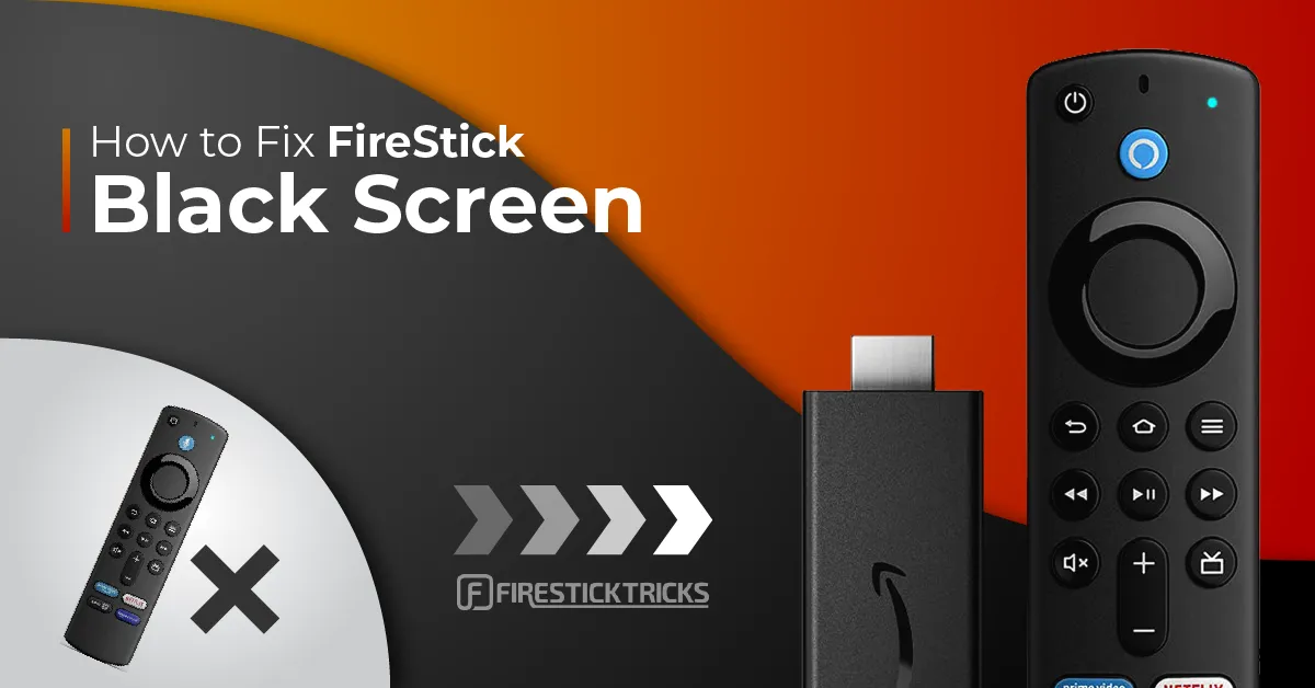 How to Fix FireStick Black Screen
