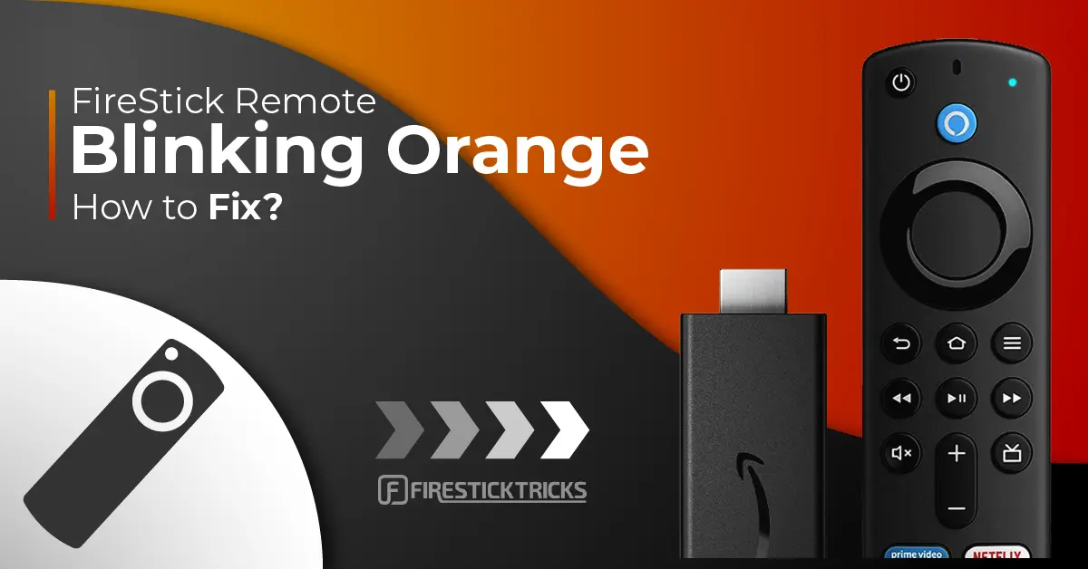 Firestick Remote Blinking Orange - How to Fix