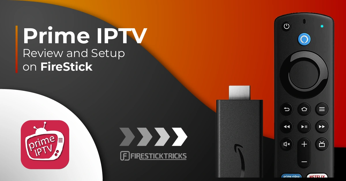 Prime IPTV Review & Set Up on FireStick