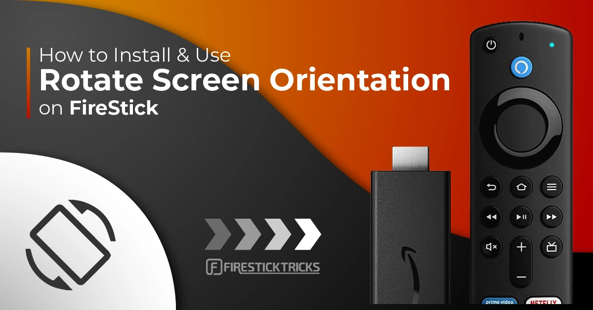 Install Set Orientation on FireStick