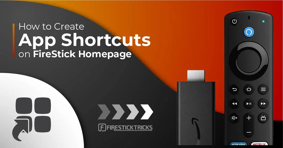 How to Create App Shortcuts on FireStick Home Screen