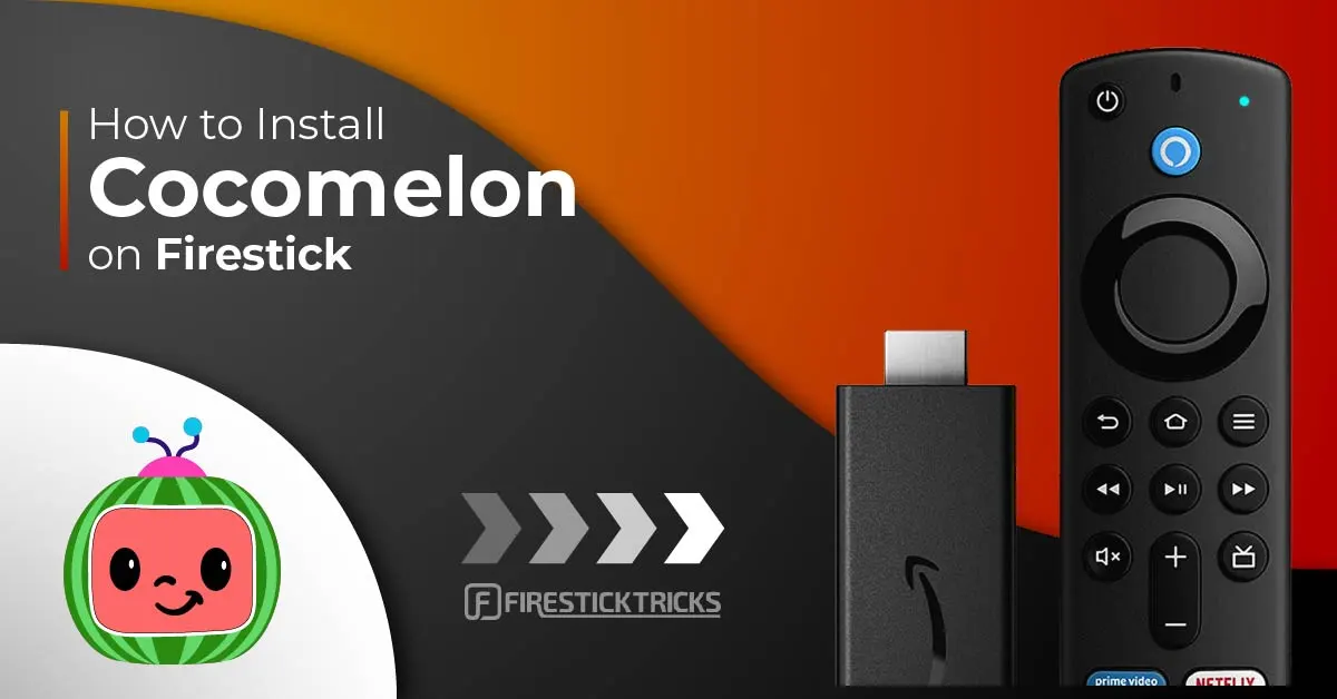 How to Install Cocomelon on FireStick