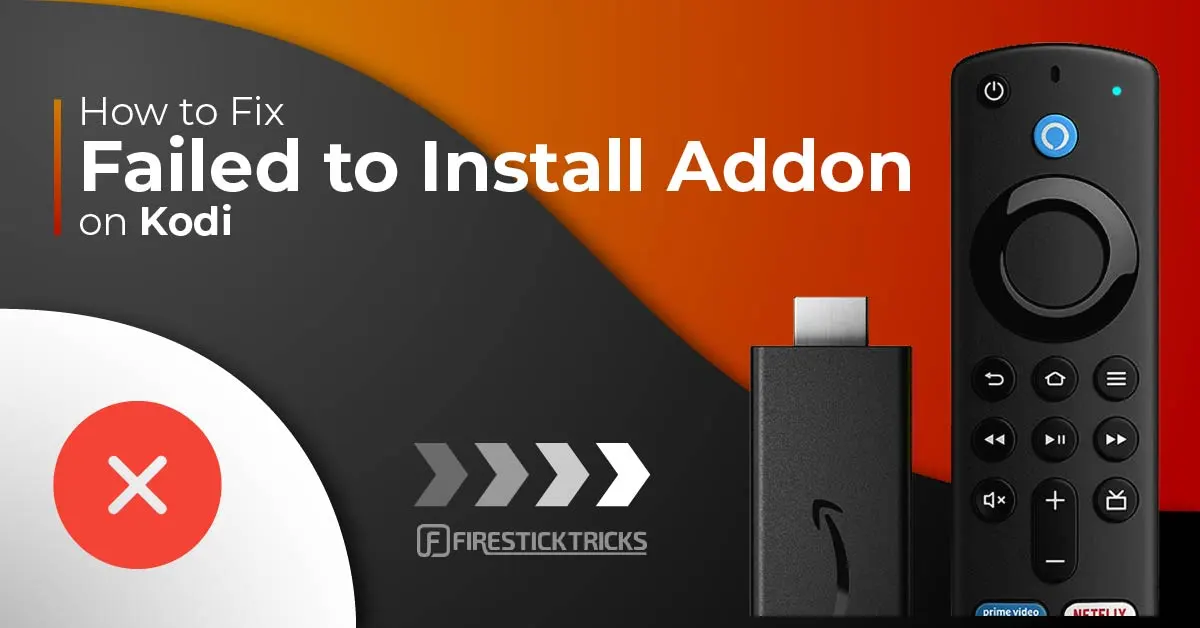 How to fix Failed to Install Addon from Zip File on Kodi