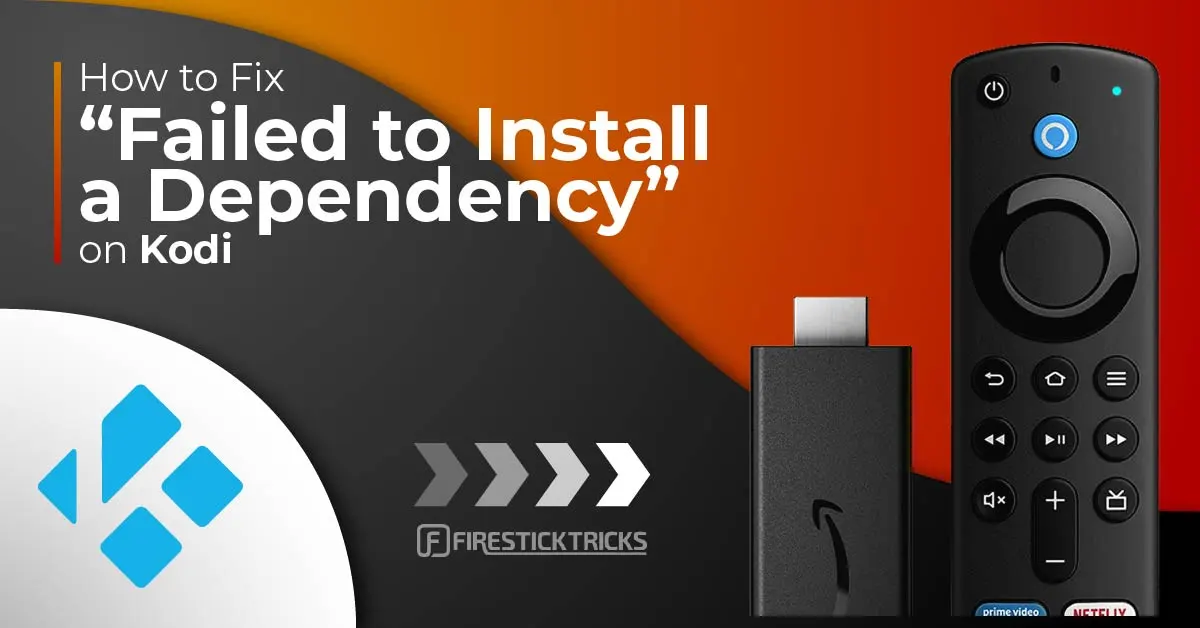 How to Fix “Failed to Install a Dependency” on Kodi